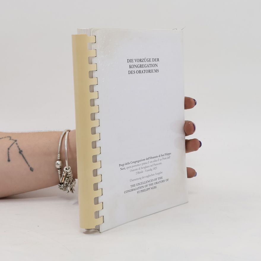 Autorenkollektiv Die vorzüge der Kongregation des Oratoriums