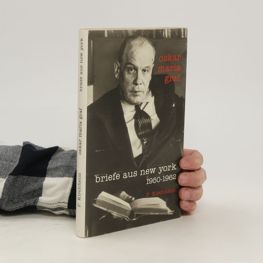 Oskar Maria Graf Briefe aus New York an seinen Rudolstädter Verleger Karl Dietz