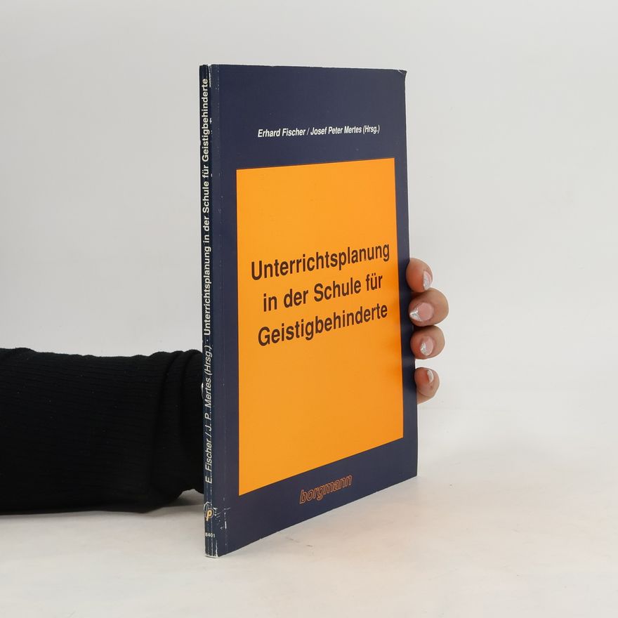 Erhard Fischer Unterrichtsplanung in der Schule für Geistigbehinderte [geistig Behinderte]