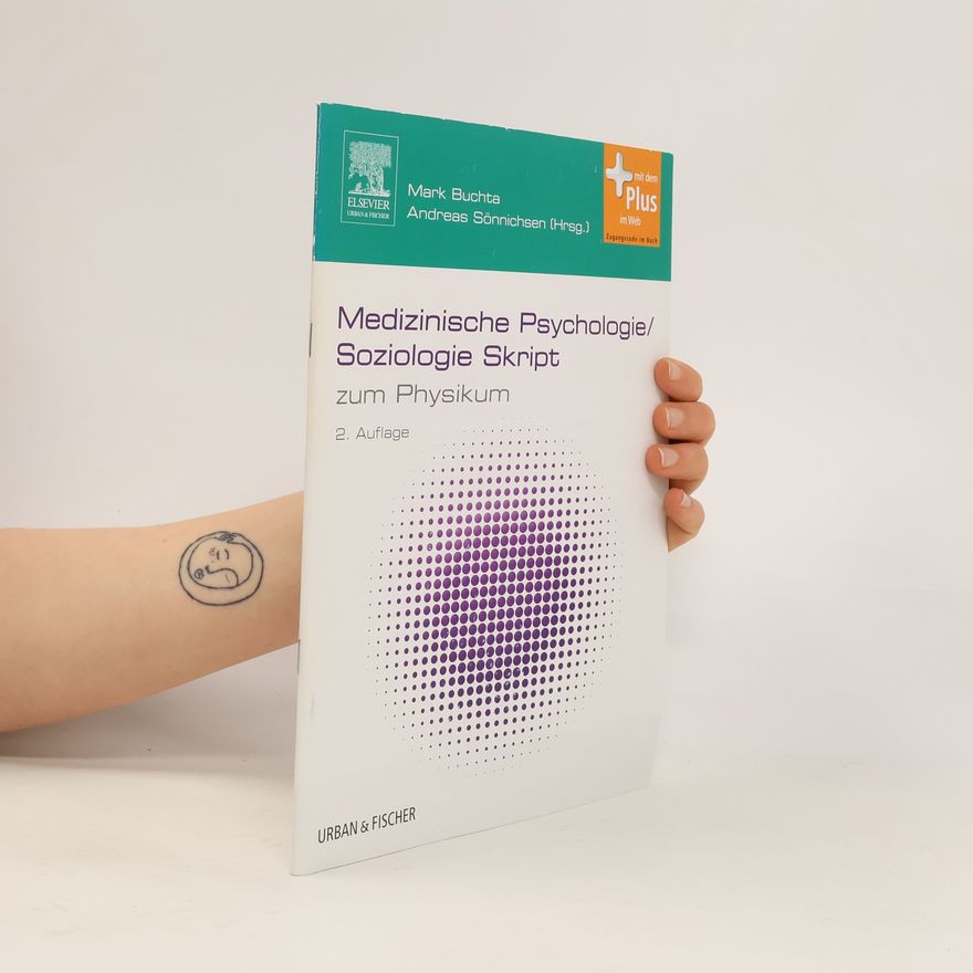 Mark Buchta Medizinische Psychologie, Soziologie - Skript zum Physikum
