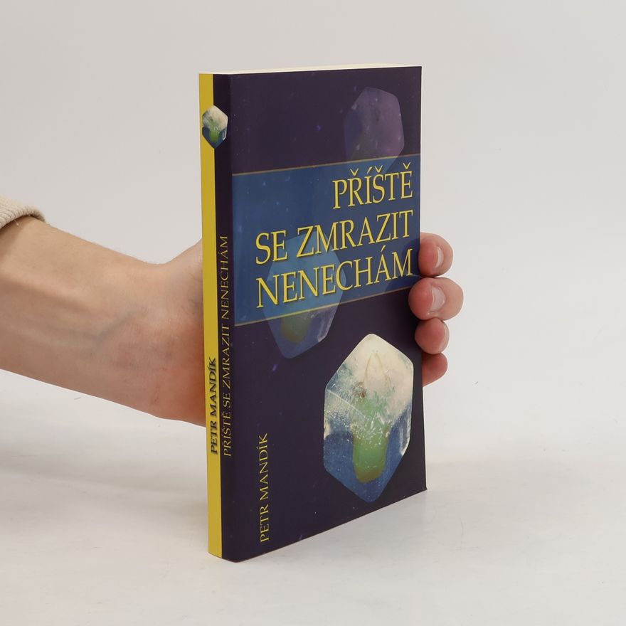 Petr Mandík Příště se zmrazit nenechám