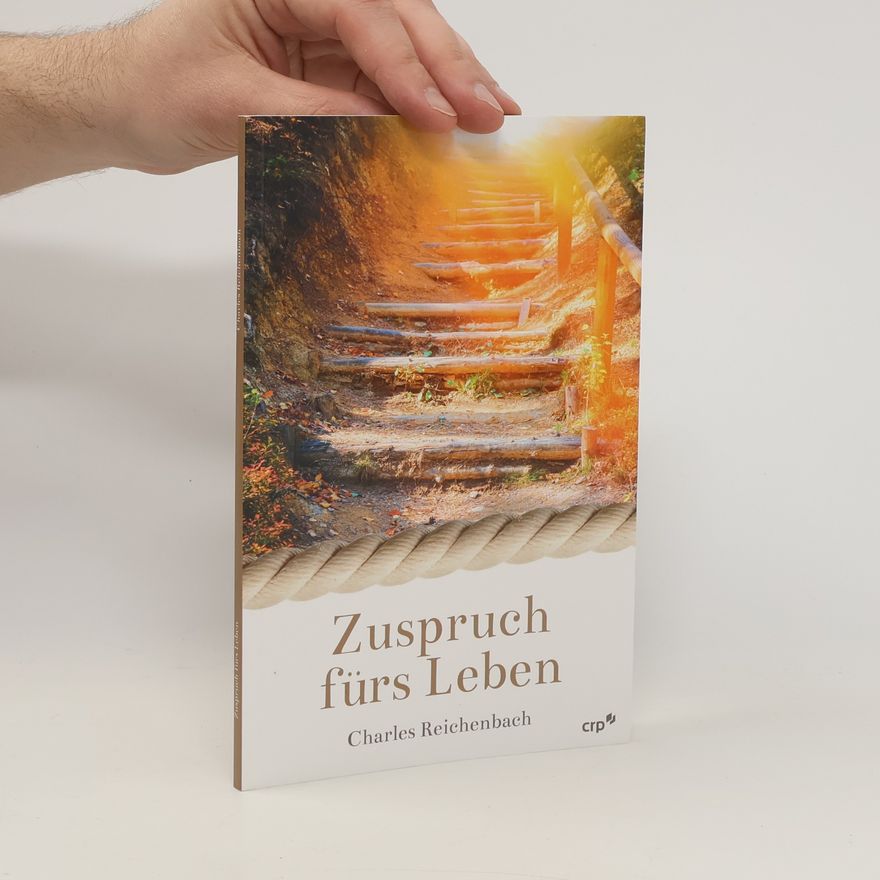 Charles Reichenbach Zuspruch fürs Leben
