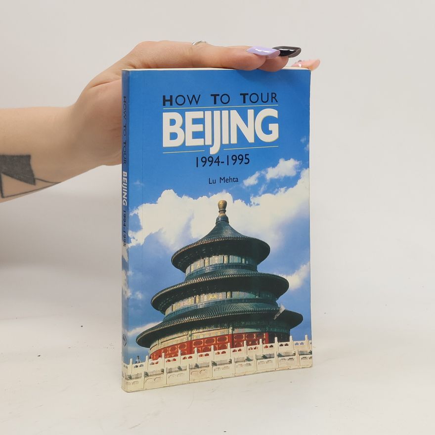 Lu Mehta How to Tour Beijing 1994 - 1995