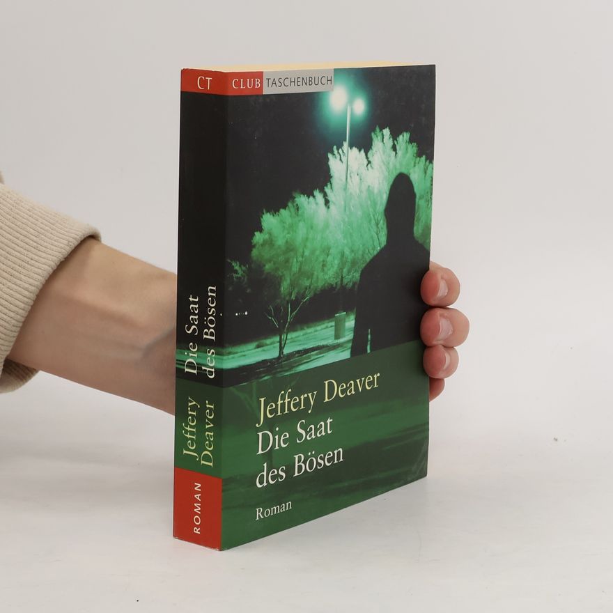 Jeffery Deaver Die Saat des Bösen