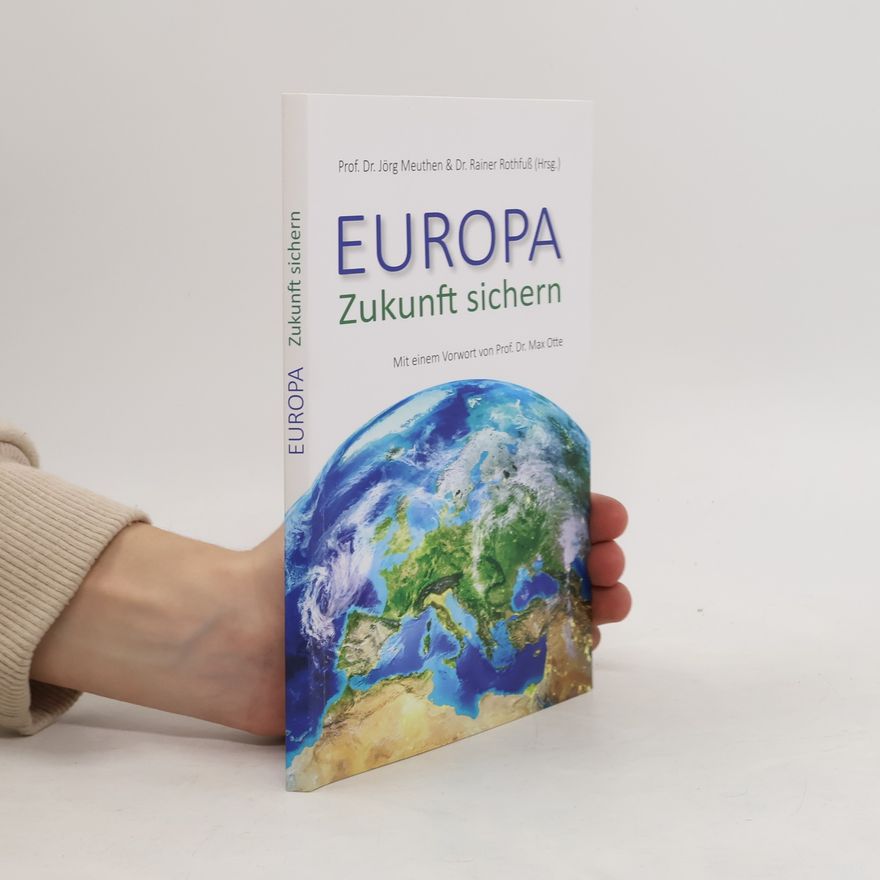 Jörg Meuthen Europa - Zukunft sichern