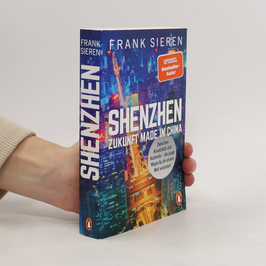 Frank Sieren Shenzhen - Zukunft Made in China