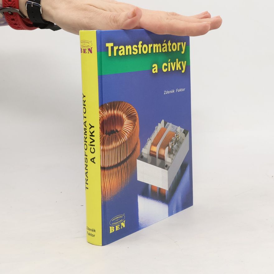 Zdeněk Faktor Transformátory a cívky