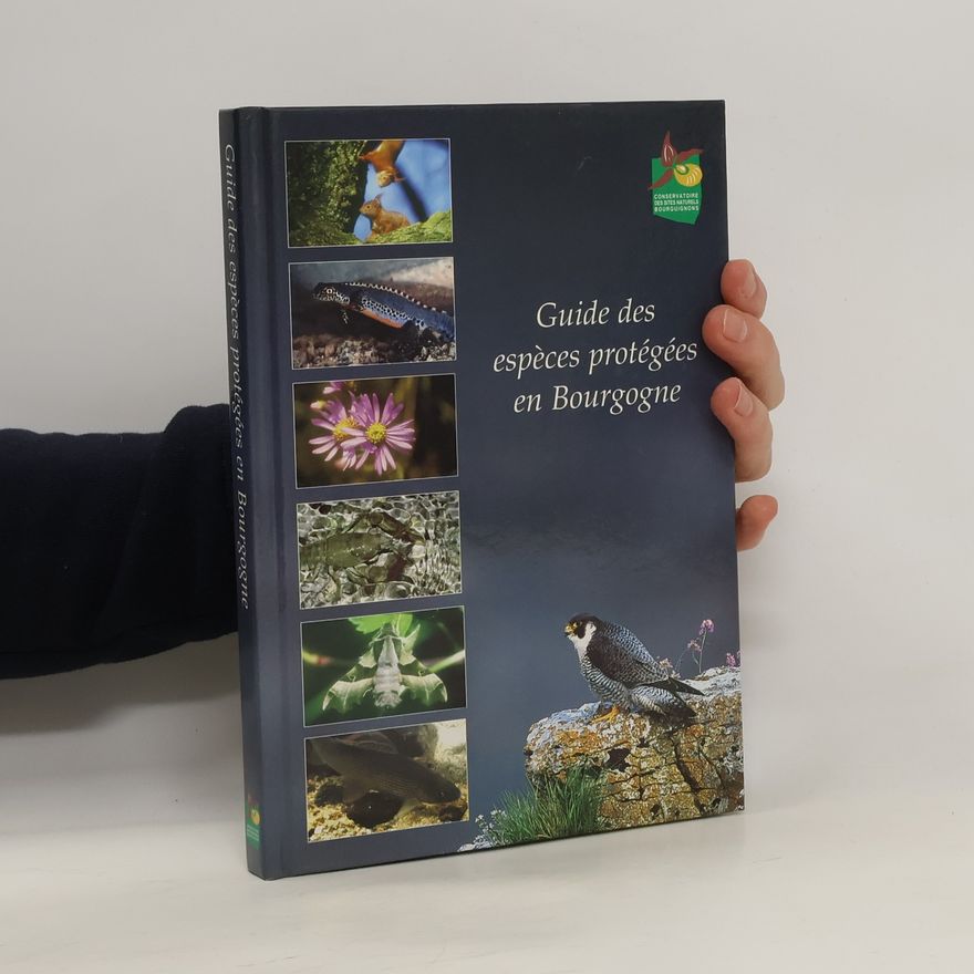 Kolektiv autorů Guide des espèces protégées en Bourgogne