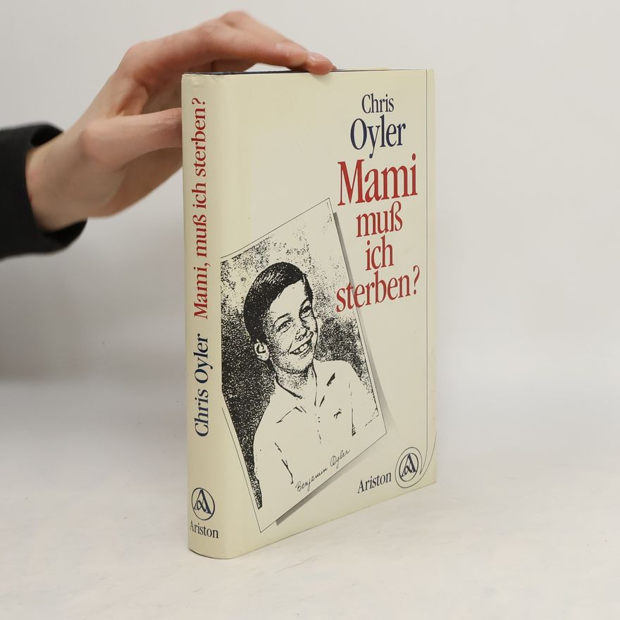 Chris Oyler Mami, muss ich sterben?