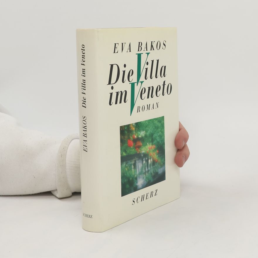 Eva Bakos Die Villa im Veneto