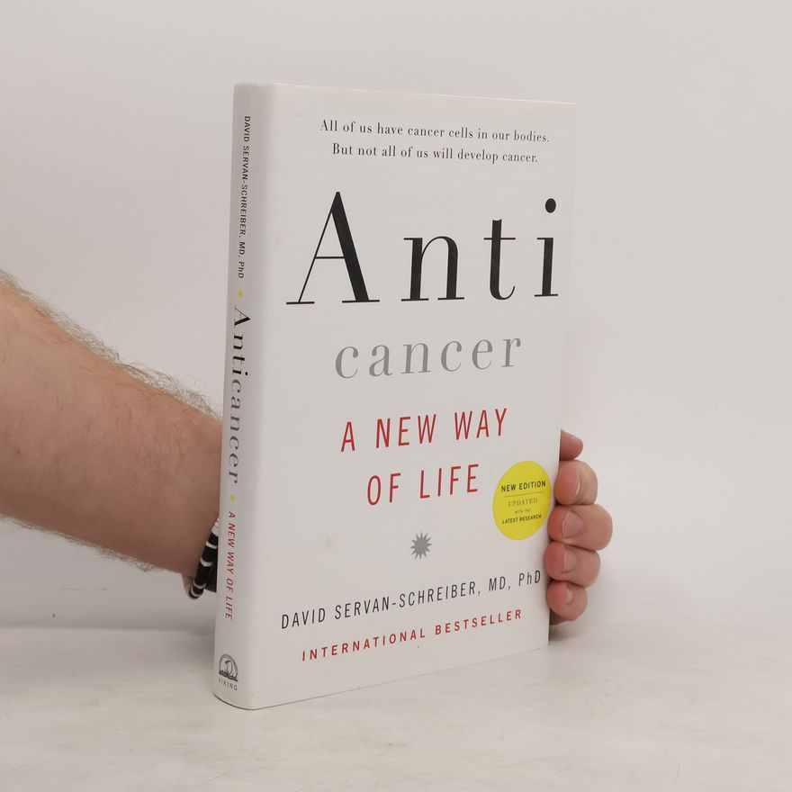 David Servan Schreiber Anticancer - A New Way of Life
