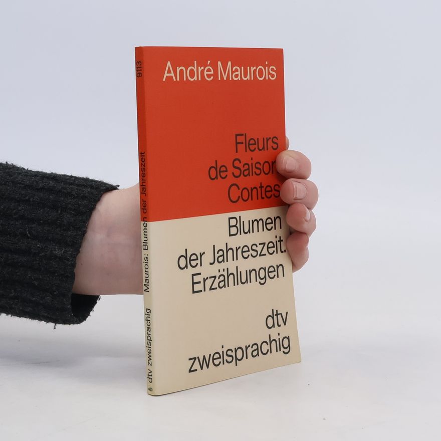 André Maurois Blumen der Jahreszeit
