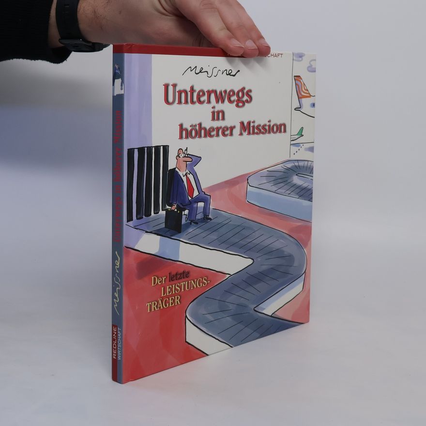 Dirk Meissner Unterwegs in höherer Mission