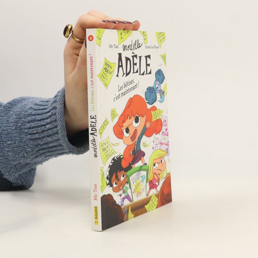 Mr. Tan Mortelle Adèle, Les bêtises, c'est maintenant!