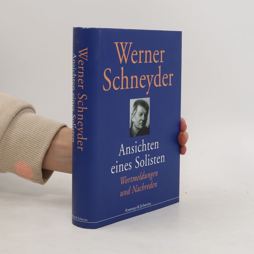 Werner Schneyder Ansichten eines Solisten