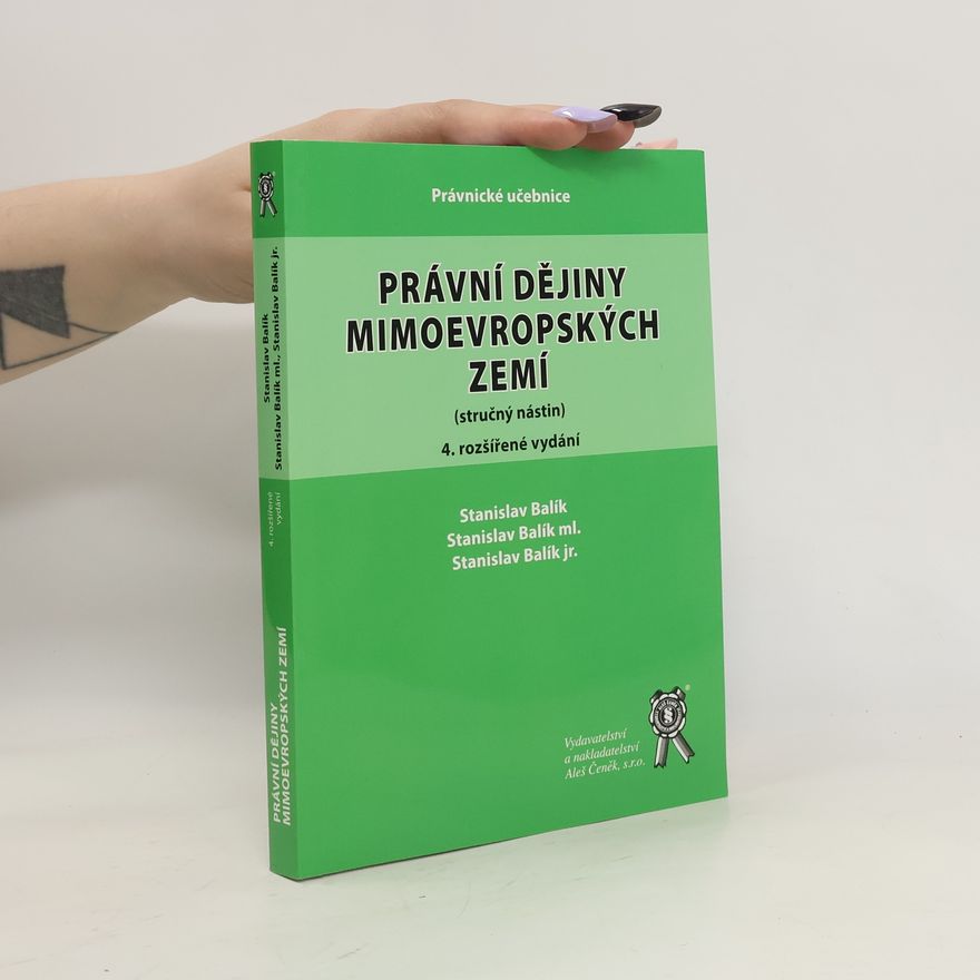 Stanislav Balík Právní dějiny mimoevropských zemí, 4. rozšířené vydání