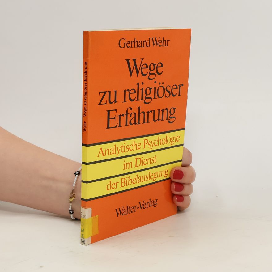 Gerhard Wehr Wege zu religiöser Erfahrung