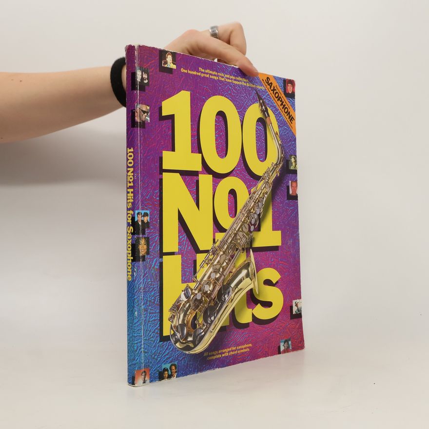 Kolektiv autorů 100 No.1 Hits for Saxophone