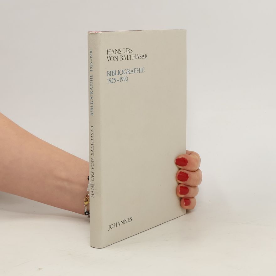 Hans Urs von Balthasar Bibliographie 1925-2005