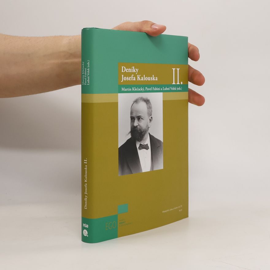 Josef Kalousek Deníky Josefa Kalouska. II.