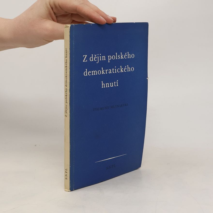 Zygmunt Młynarski Z dějin polského demokratického hnutí