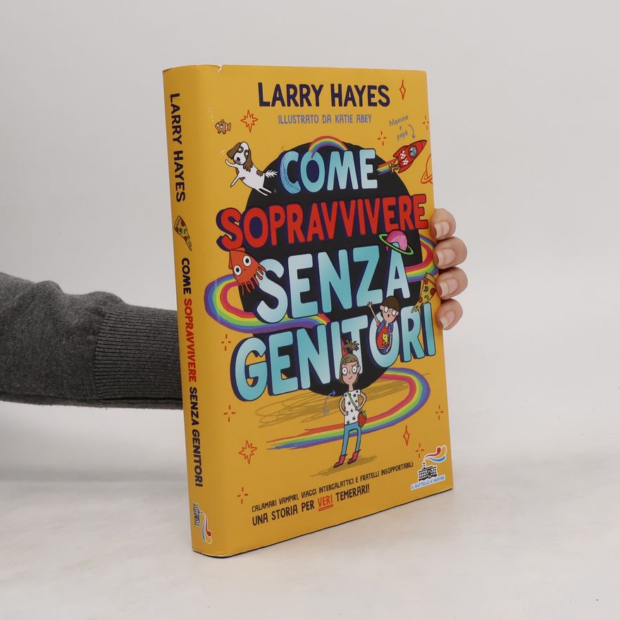 Larry Hayes Come sopravvivere senza genitori