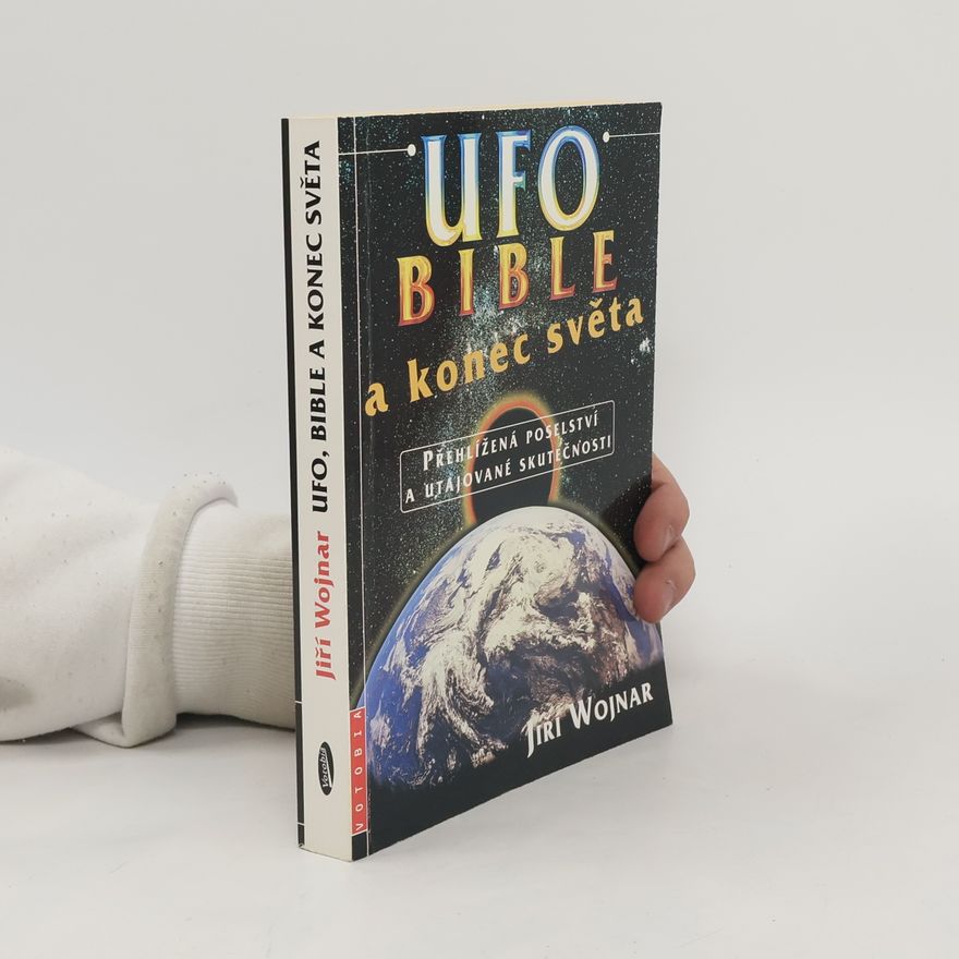 Wojnar Jiří UFO, bible a konec světa