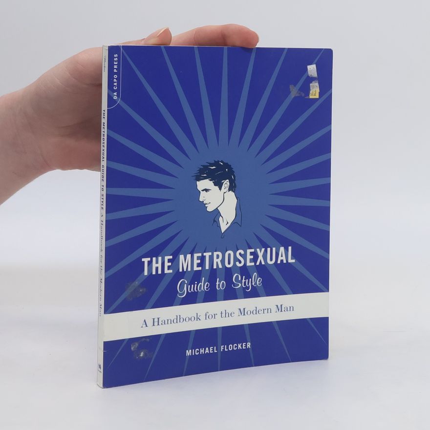 Michael Flocker The Metrosexual Guide To Style