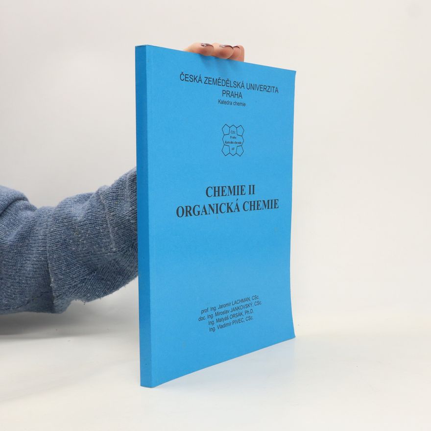 Vladimír Pivec Chemie II: Organická chemie a Cvičení z chemie II organické