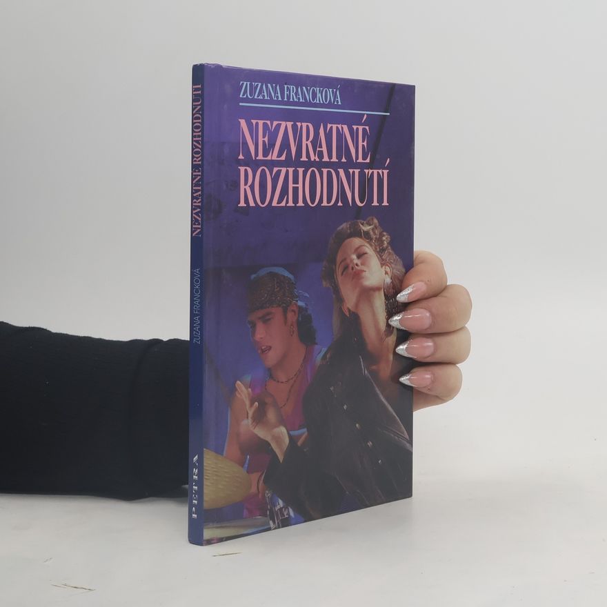 Zuzana Francková Nezvratné rozhodnutí