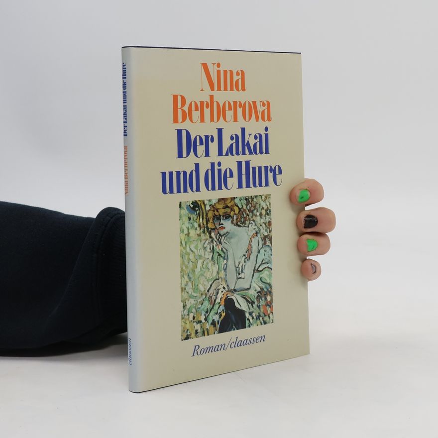 Nina Nikolaevna Berberova Der Lakai und die Hure