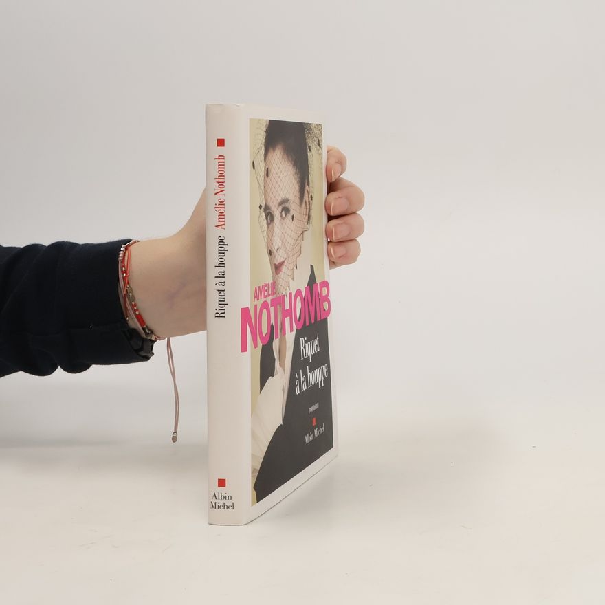 Amélie Nothomb Riquet à la houppe