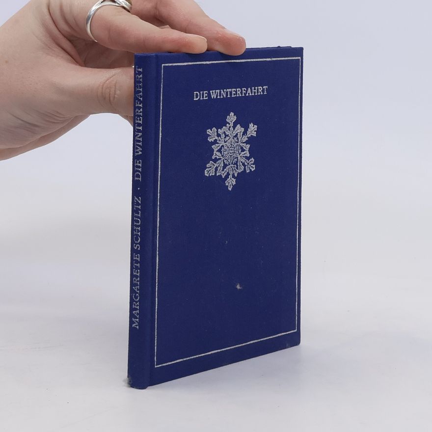 Margarete Schultz Die Winterfahrt