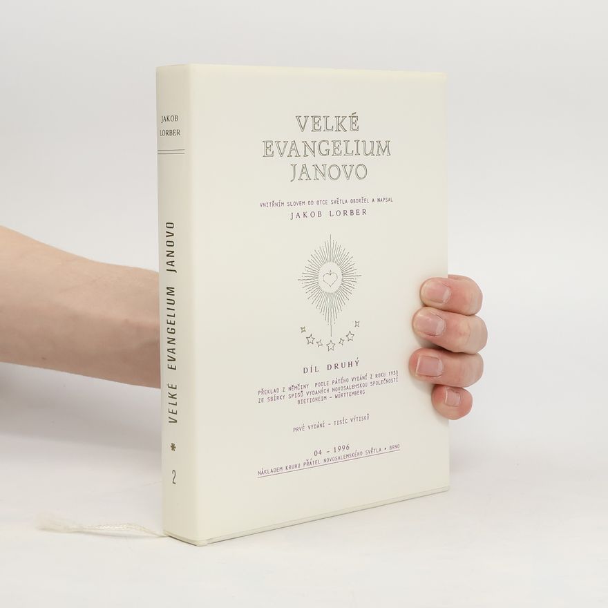 Jakob Lorber Velké evangelium Janovo 2