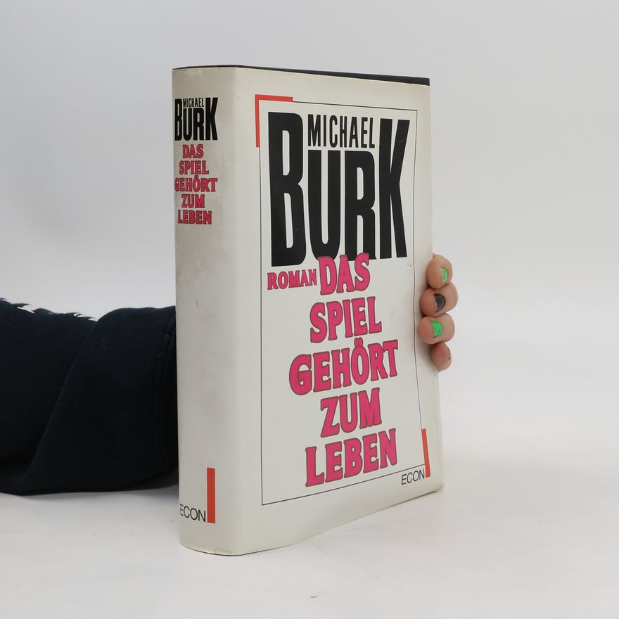 Michael Burk Das Spiel gehört zum Leben
