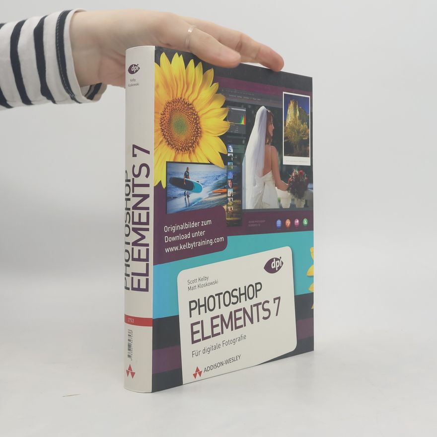 Scott Kelby Photoshop Elements 7 für digitale Fotografie