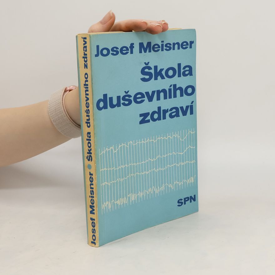 Josef Meisner Škola duševního zdraví