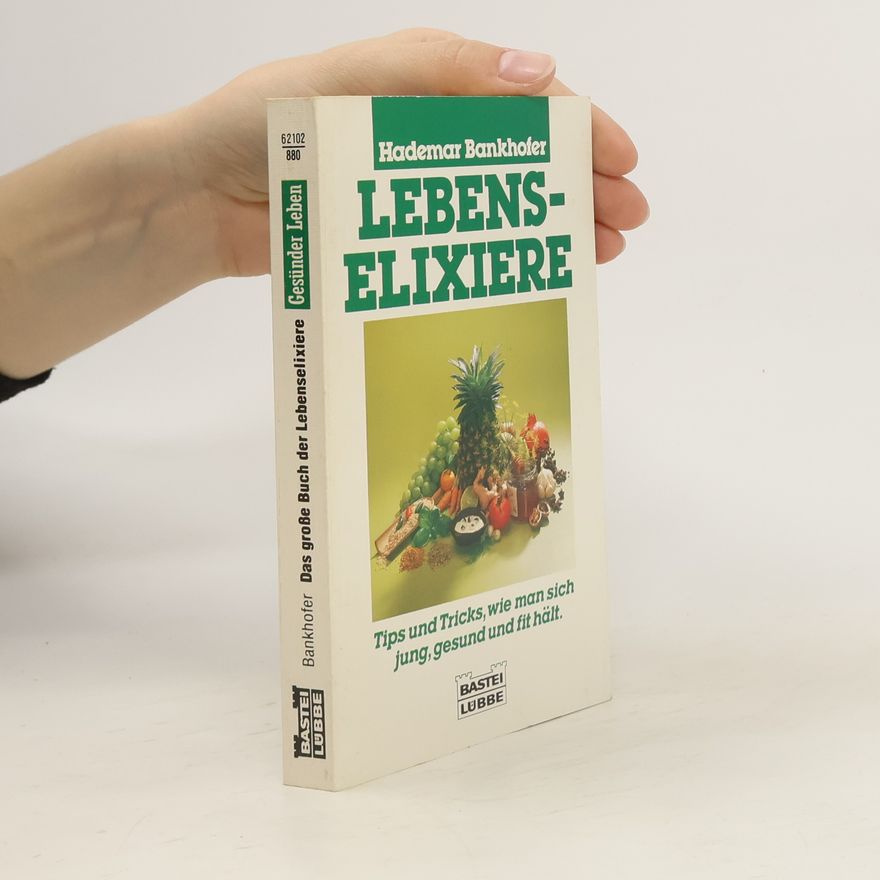 Hademar Bankhofer Das grosse Buch der Lebenselixiere