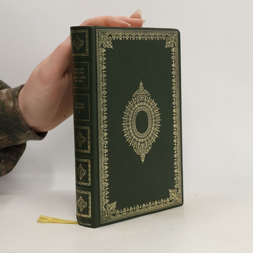 Charles Dickens Charles Dickens Complete Works. Little Dorrit I