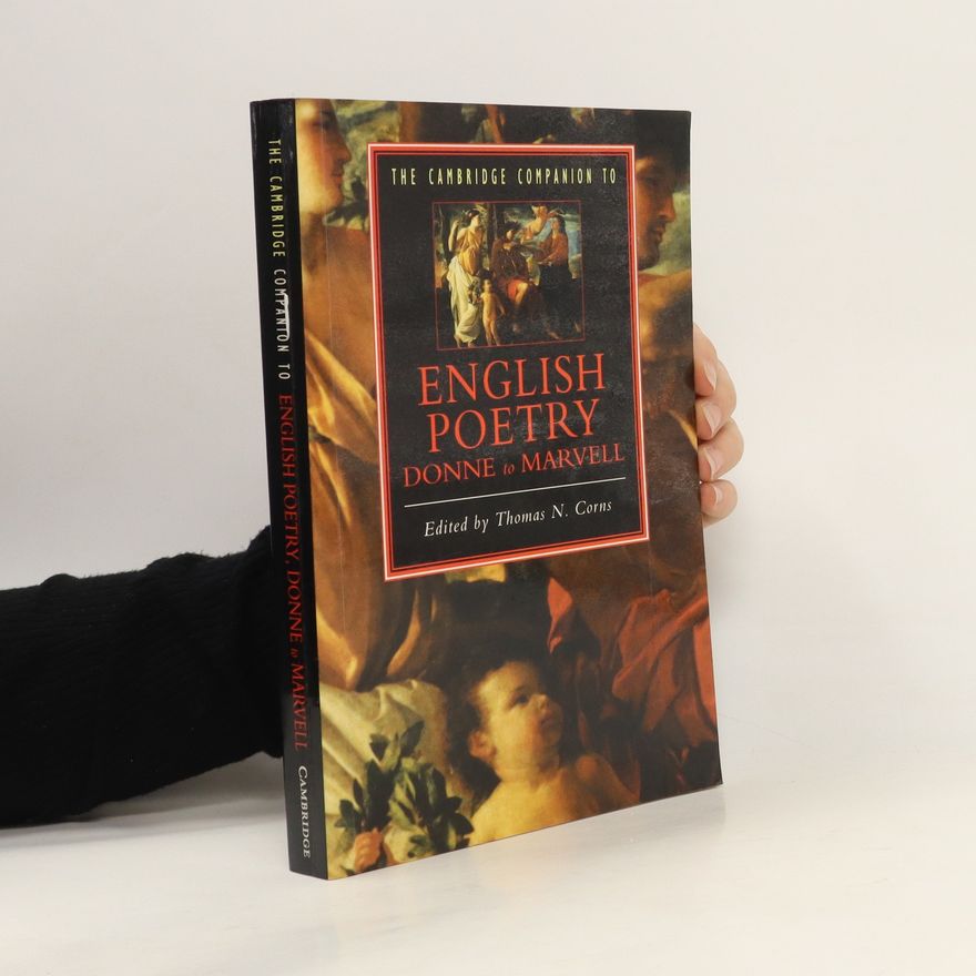 Thomas N. Corns The Cambridge Companion to English Poetry, Donne to Marvell