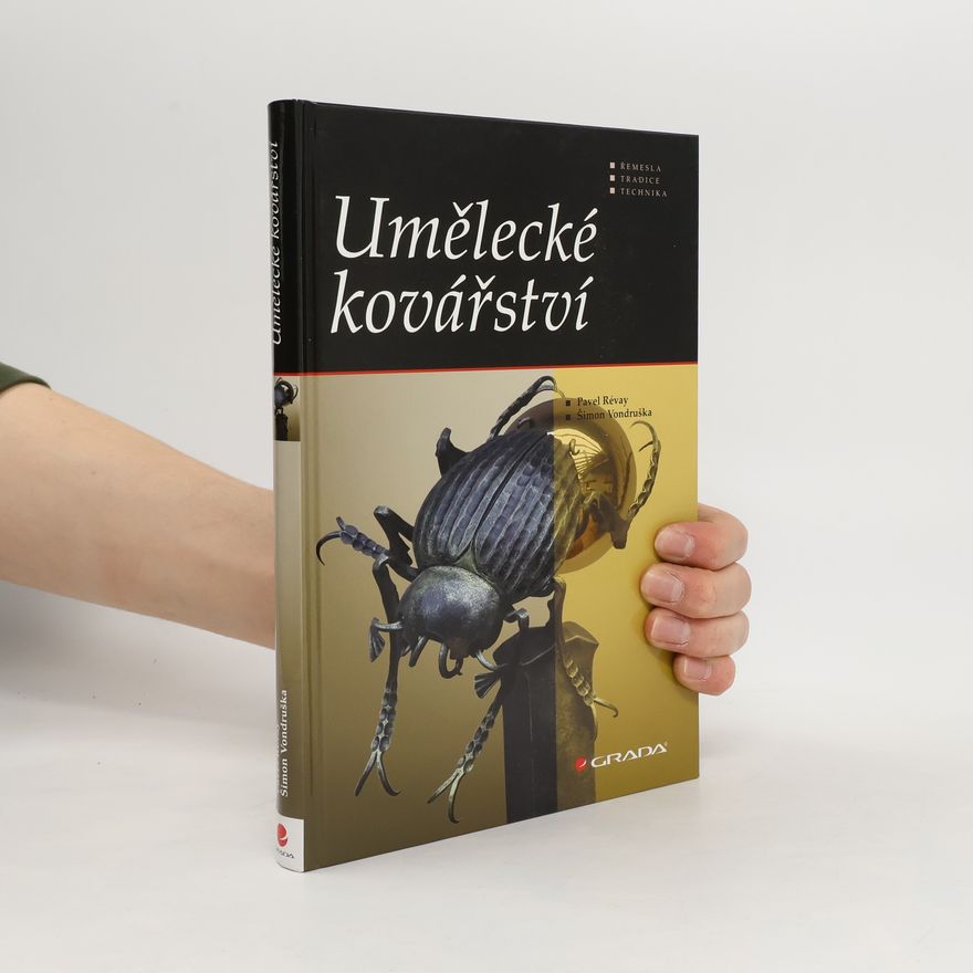 Pavel Révay Umělecké kovářství