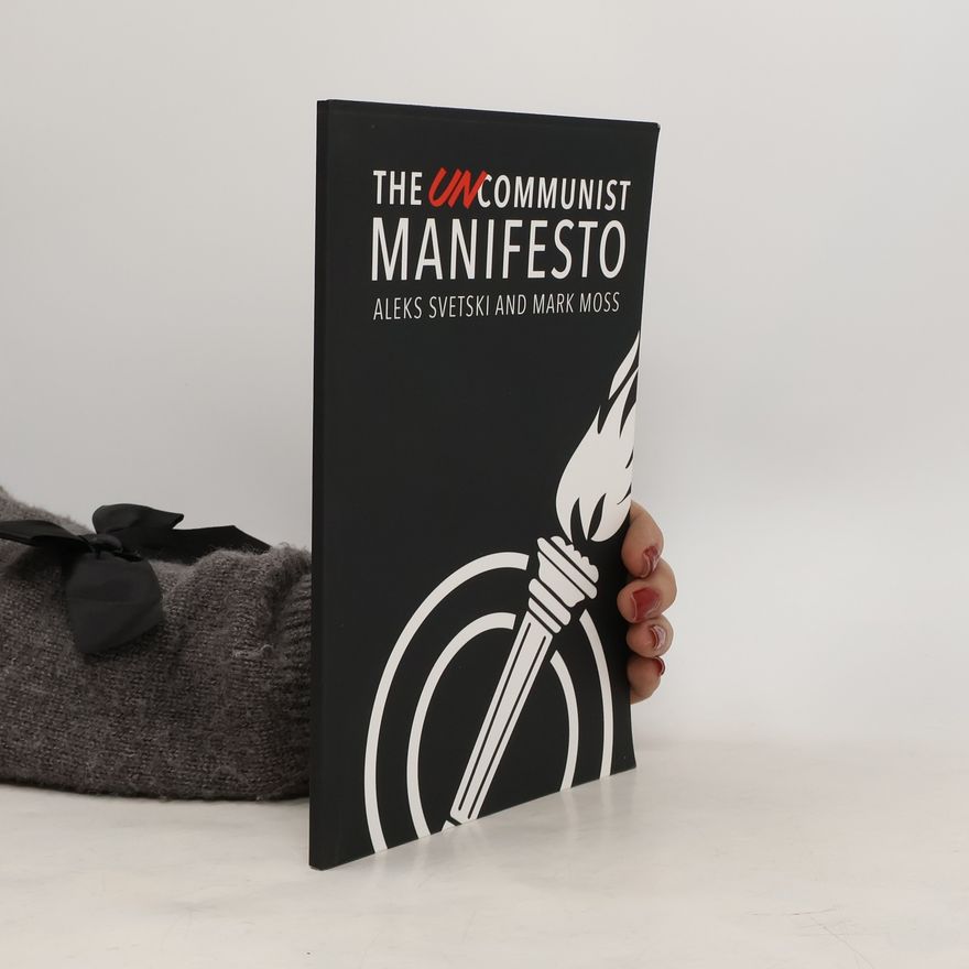 Aleks Svetski The Uncommunist Manifesto