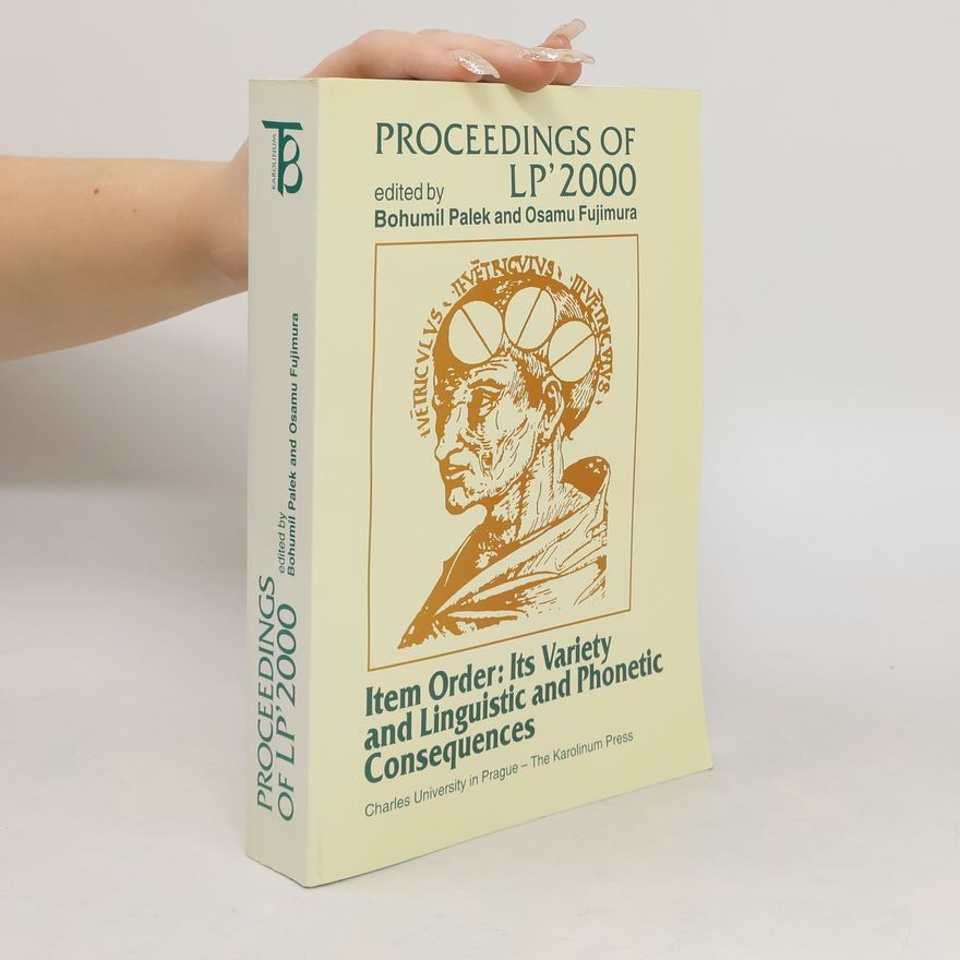 Osamu Fujimura Proceedings of LP'2000. Item Order. Its Variety and Linguistic and Phonetic Consequences