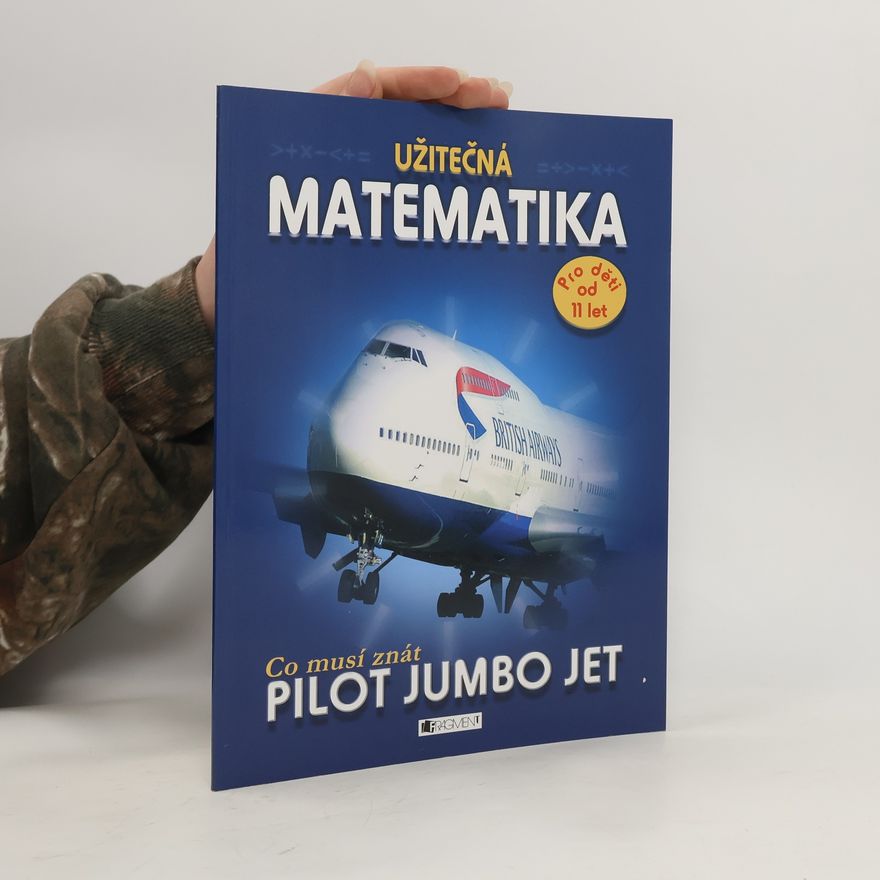 Jonathan Noble Užitečná matematika. Co musí znát pilot Jumbo Jet