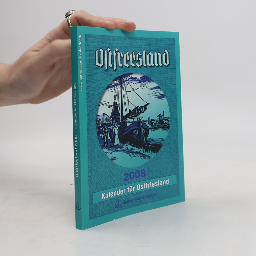 Collectif d'auteurs Ostfreesland. Kalender für Ostfriesland 2008