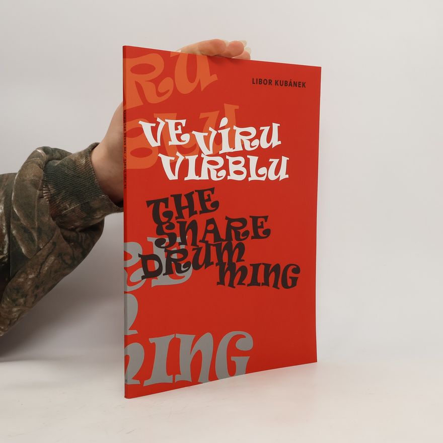 Libor Kubánek Ve víru virblu - The Snare Drumming