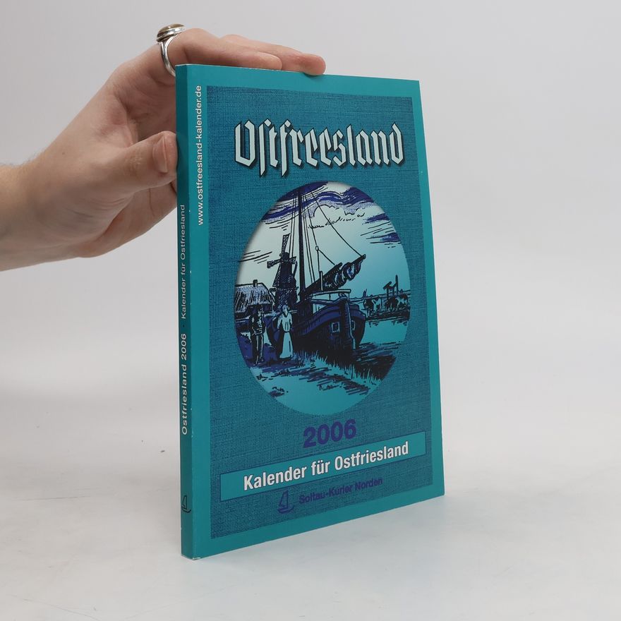 Collectif d'auteurs Ostfreesland. Kalender für Ostfriesland 2006