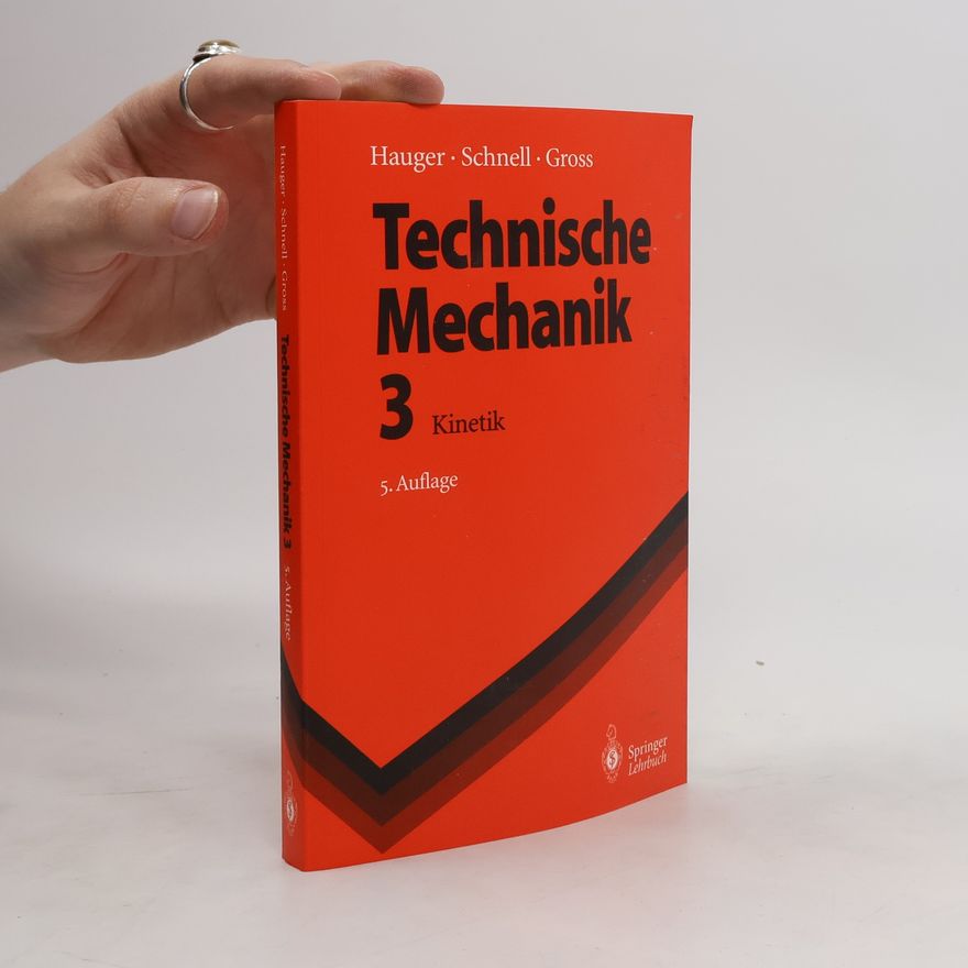 Werner Hauger Technische Mechanik: Kinetik