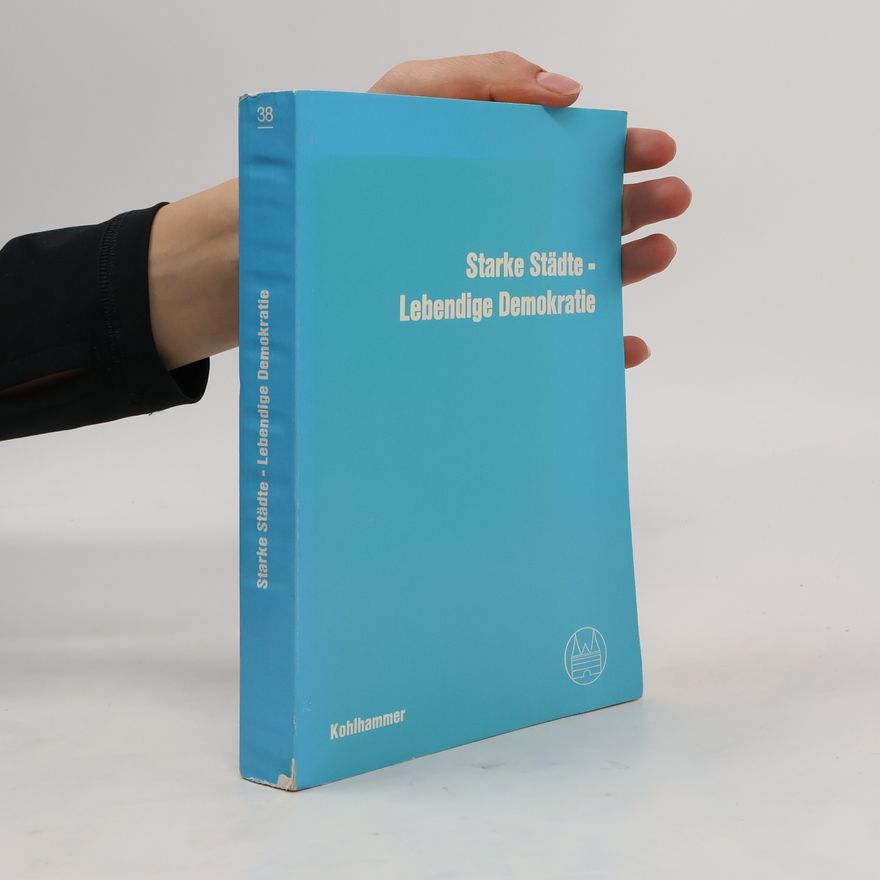 Autorenkollektiv Starke Städte - Lebendige Demokratie