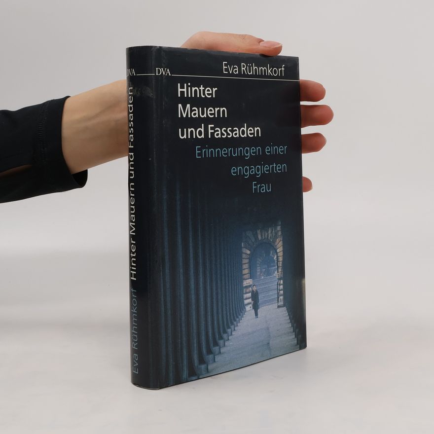 Eva Rühmkorf Hinter Mauern und Fassaden